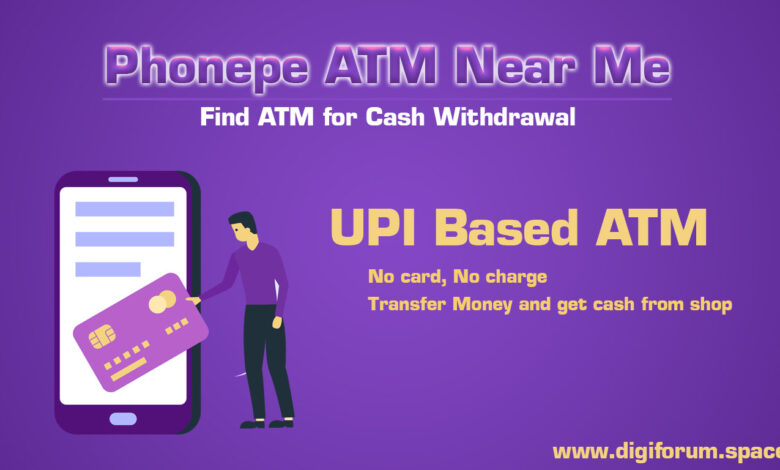 Phonepe ATM Near Me