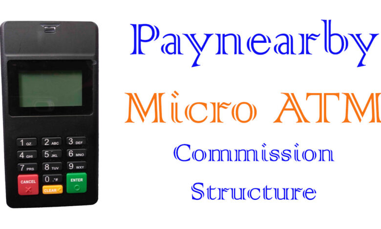 paynearby micro atm commission