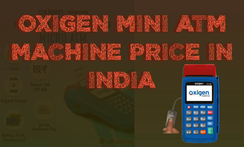 Oxigen Mini ATM Machine Price in India