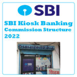 SBI Kiosk Banking Commission Structure 2022
