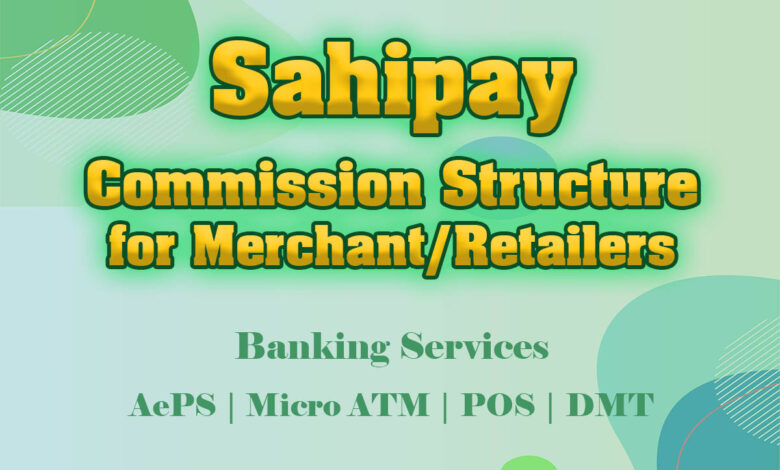 Sahipay Commission Structure