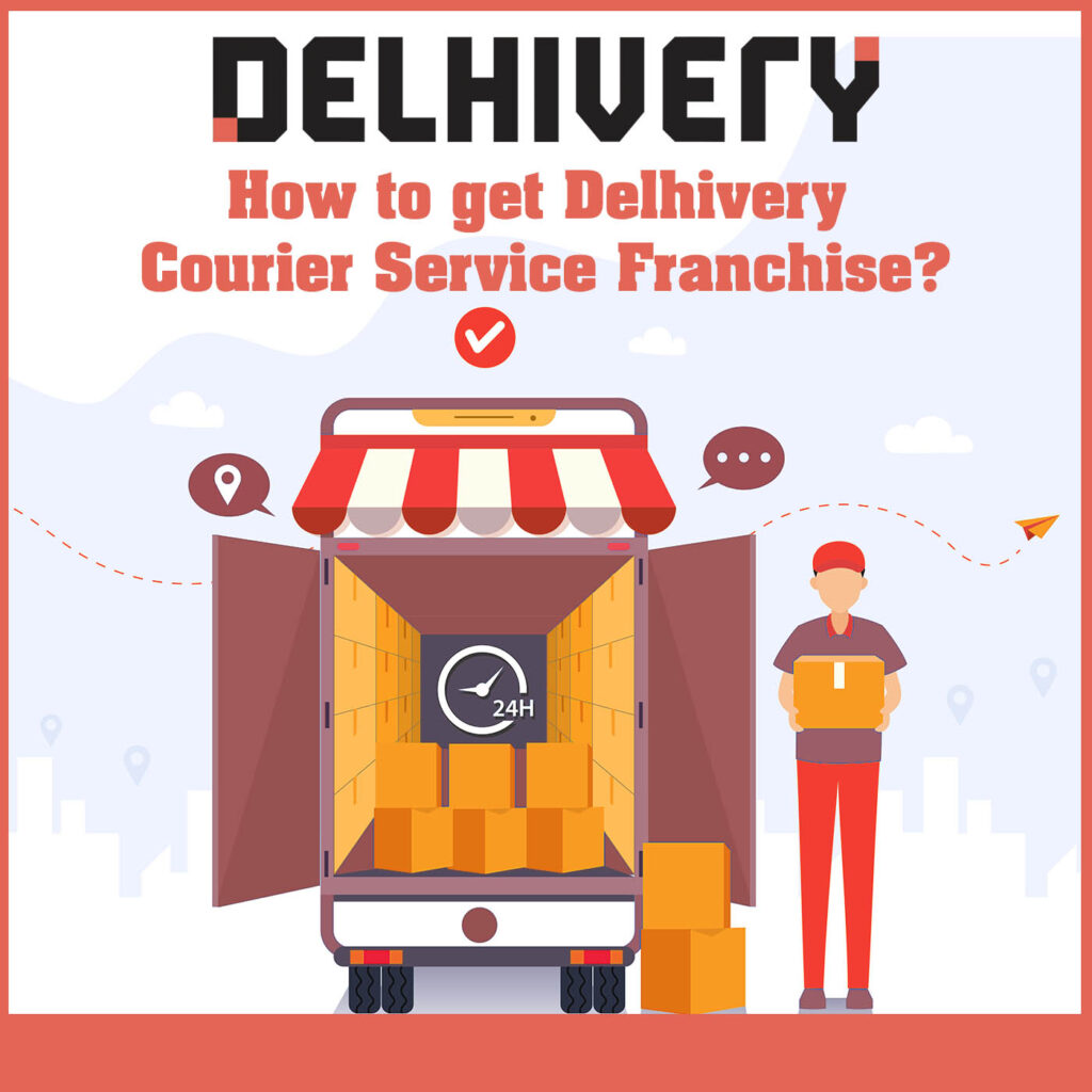 how to get delhivery franchise in india