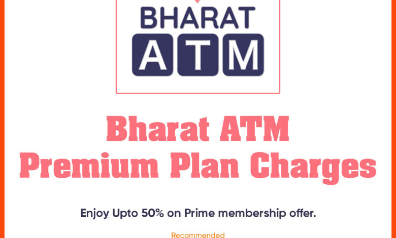 Bharat ATM Premium Charges