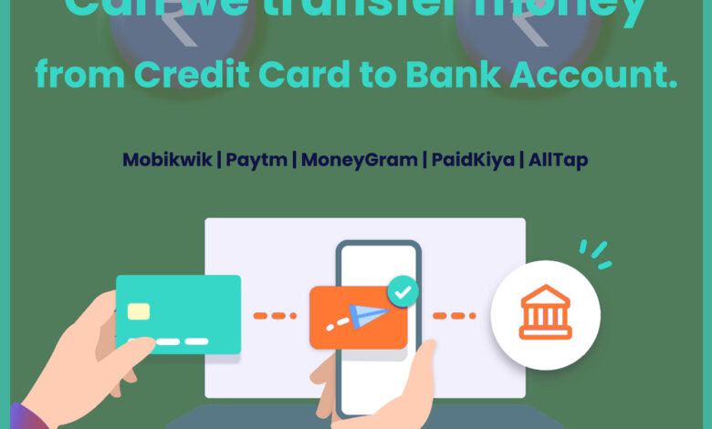 Can we transfer money from Credit Card to Bank Account