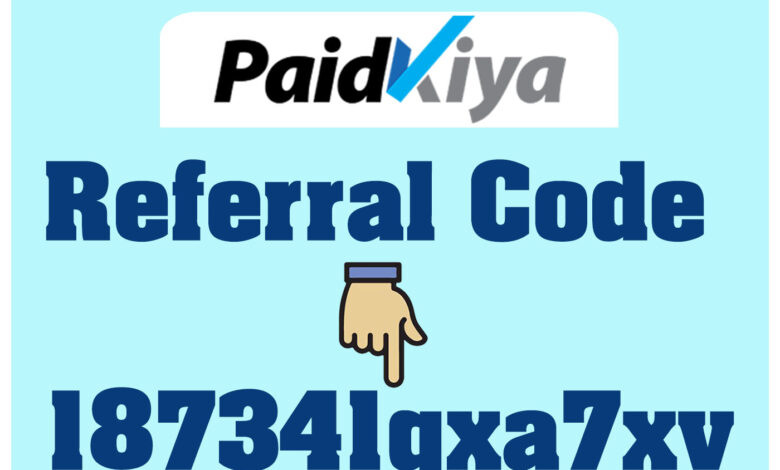 PaidKiya Referral Code