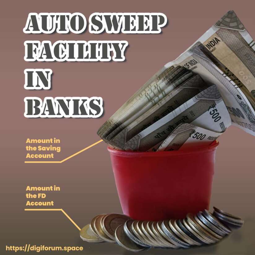 Auto sweep facility in banks