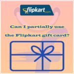 Flipkart gift card partially use copy