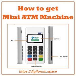 How to get Mini ATM Machine