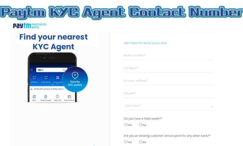 Paytm KYC Agent contact number