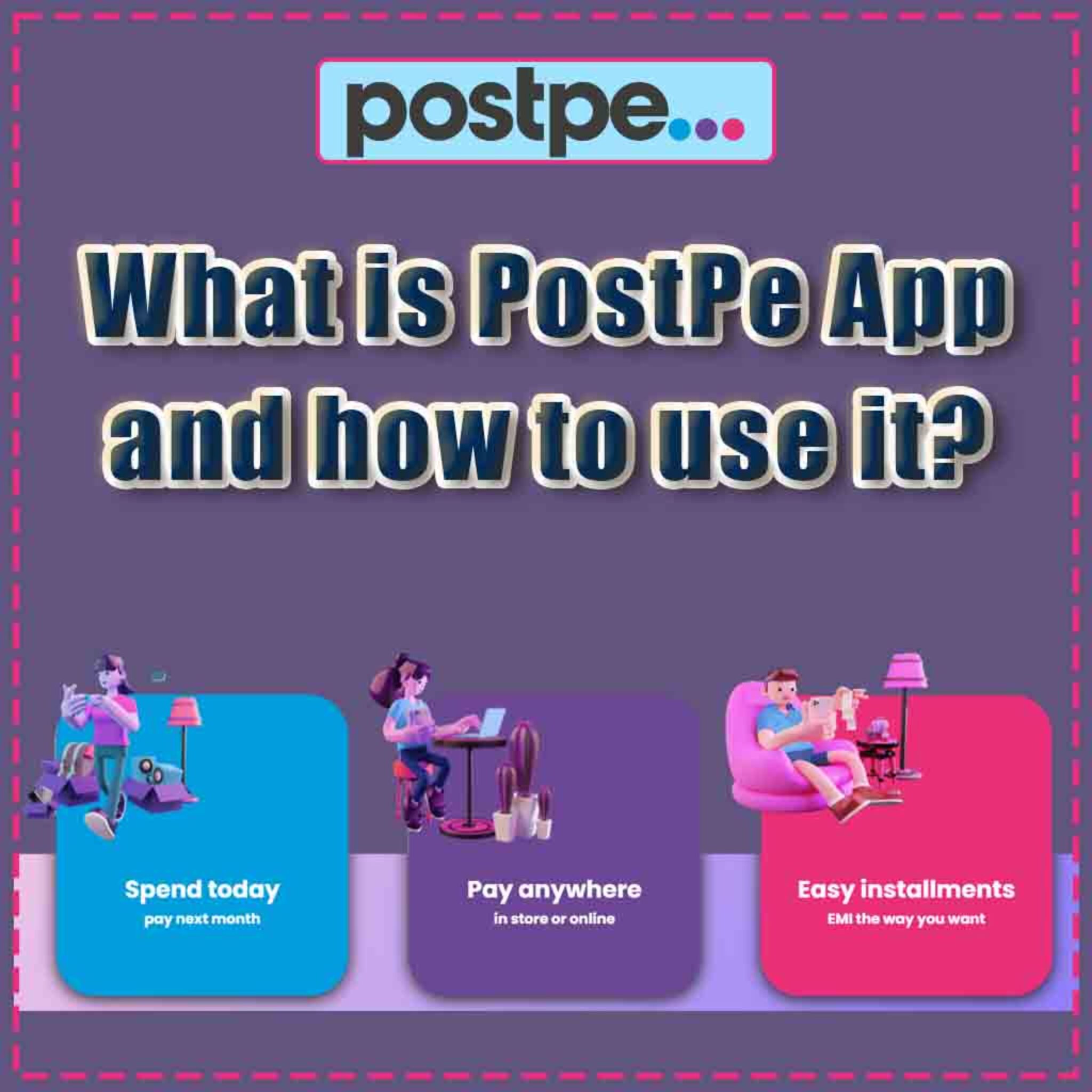 what-is-postpe-app-and-how-to-use-it-digiforum-space