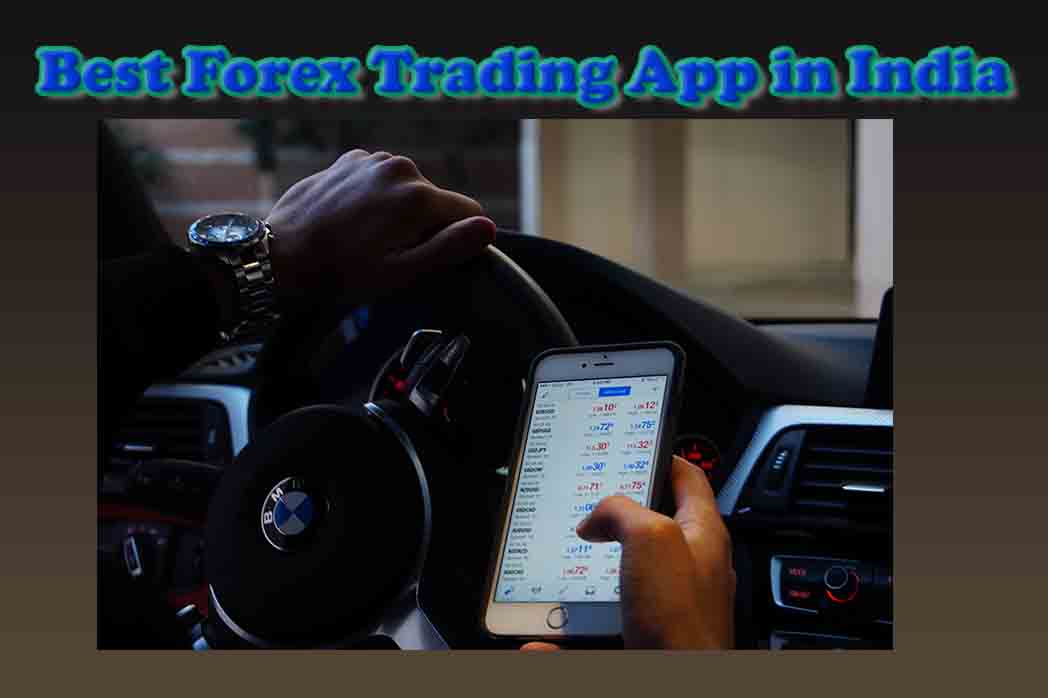 Best Forex Trading App in India