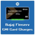 Bajaj Finserv EMI Card Charges