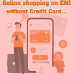 Without Credit Card EMI Online Shopping