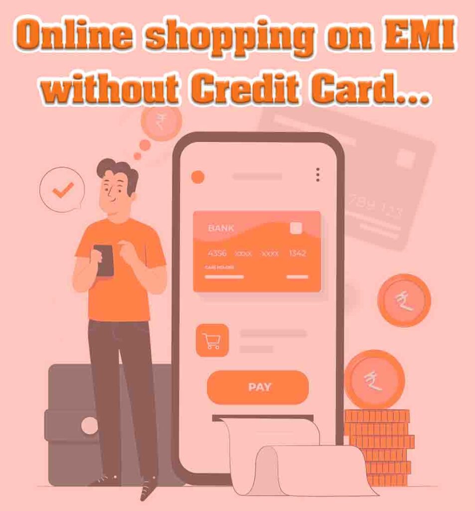 Without Credit Card EMI Online Shopping