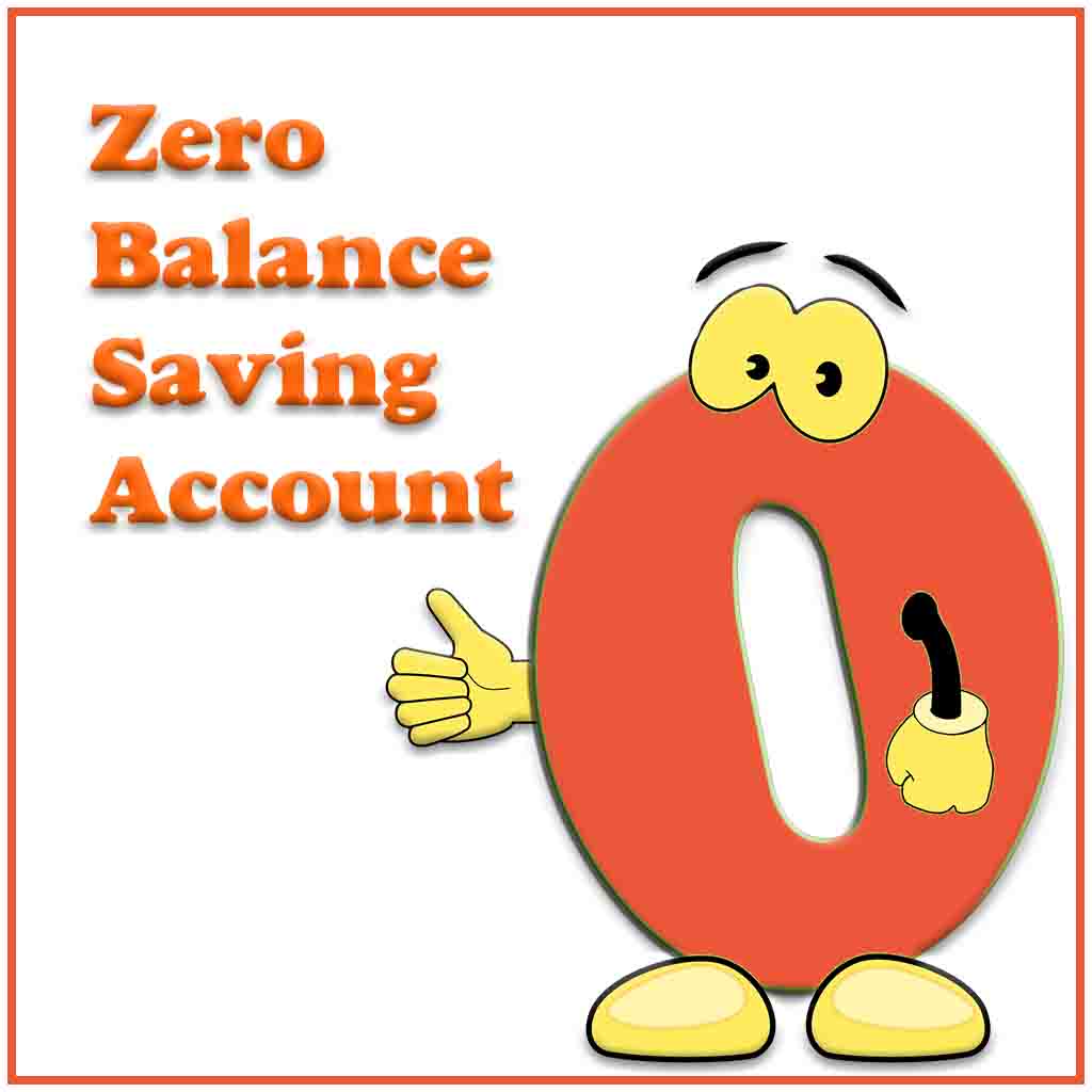 Zero balance saving account