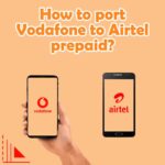 How to port Vodafone to Airtel prepaid