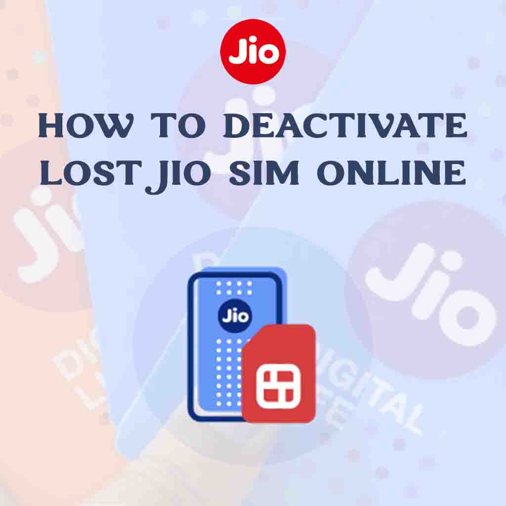 How to deactivate lost Jio SIM online