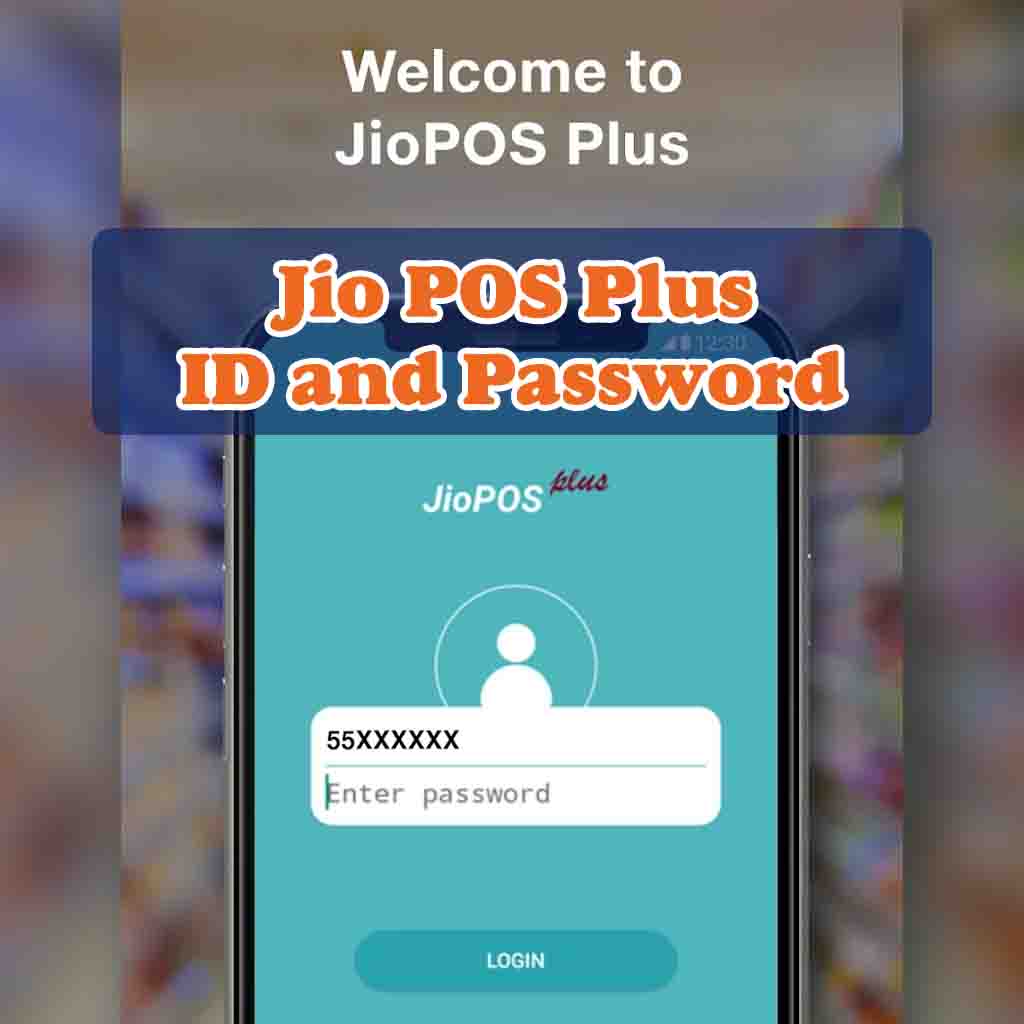 Jio POS Plus ID and Password