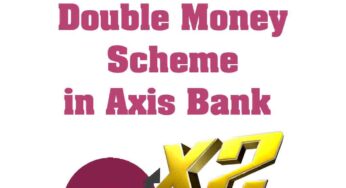 Double Money Scheme in Axis Bank