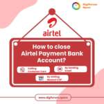 How to close Airtel Payment Bank Account