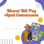 Bharat Bill Pay Agent Commission